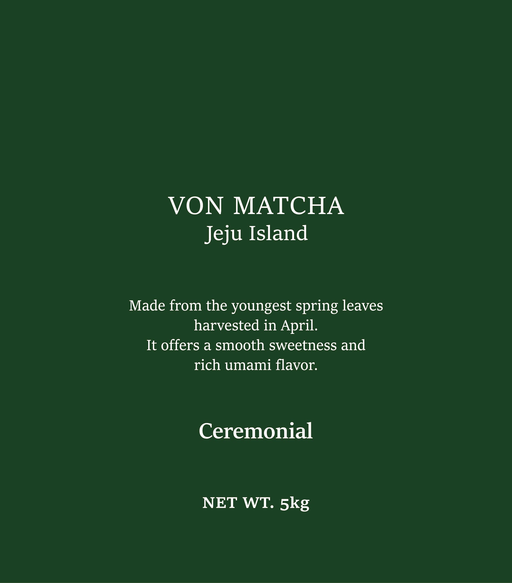 VON MATCHA Ceremonial grade 5KG