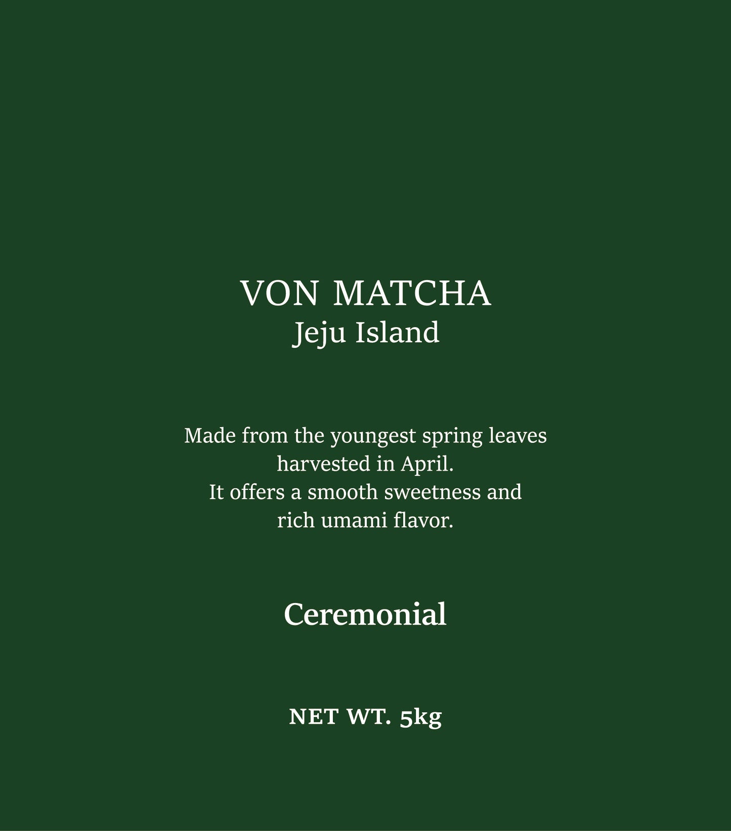 VON MATCHA Ceremonial grade 5KG