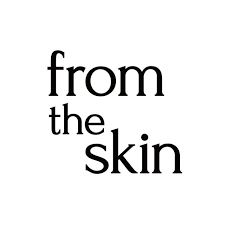 FROM THE SKIN